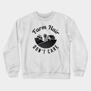 Farm Hair Don’t Care Crewneck Sweatshirt